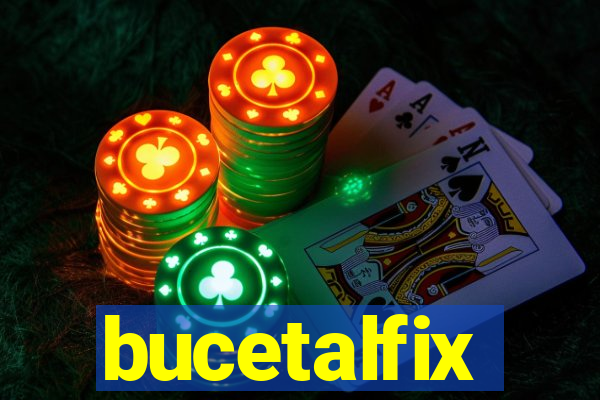 bucetalfix