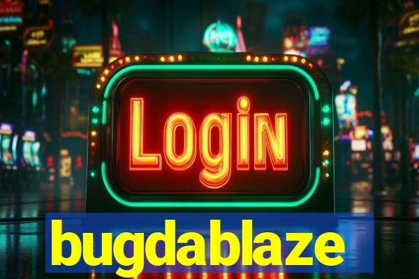 bugdablaze