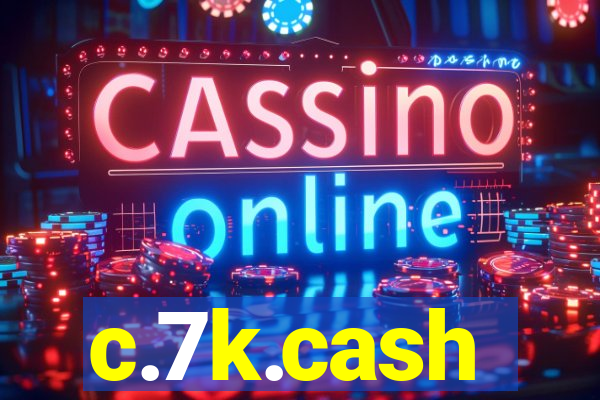 c.7k.cash