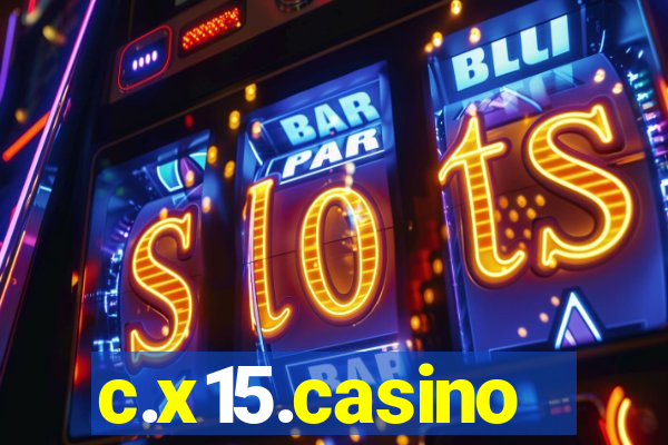 c.x15.casino