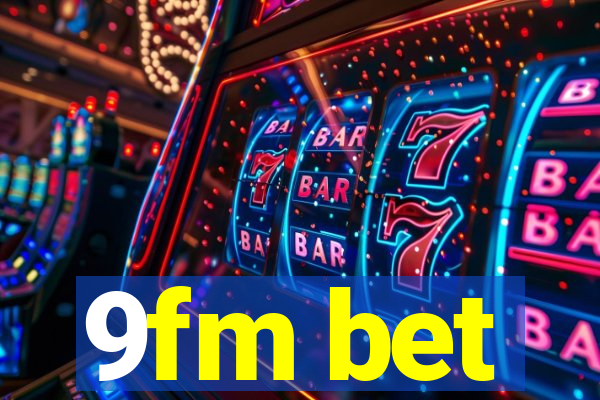 9fm bet