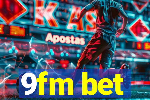 9fm bet