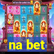 na bet