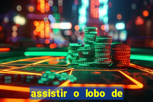 assistir o lobo de wall street grátis