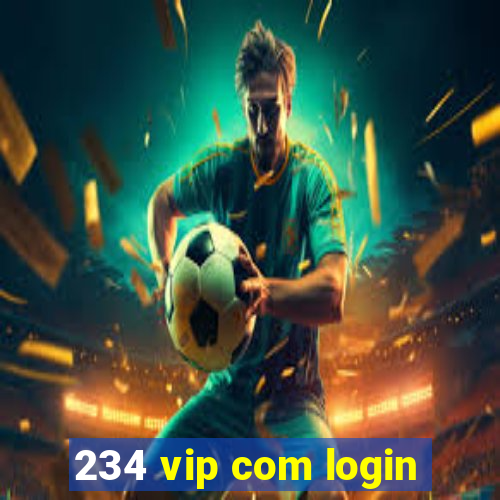 234 vip com login