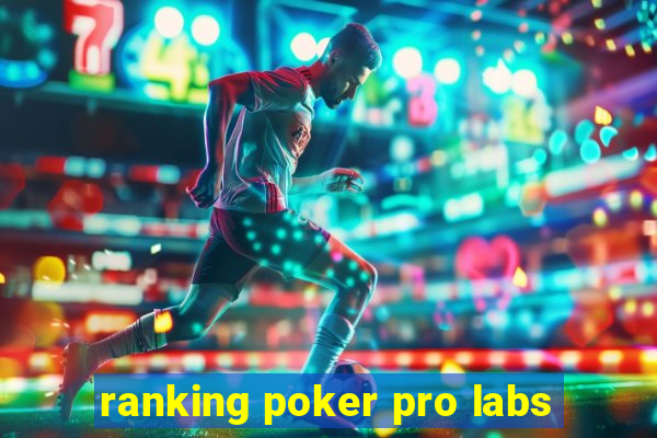 ranking poker pro labs