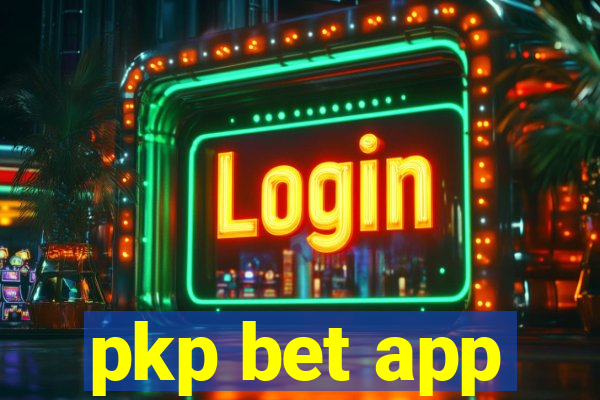 pkp bet app