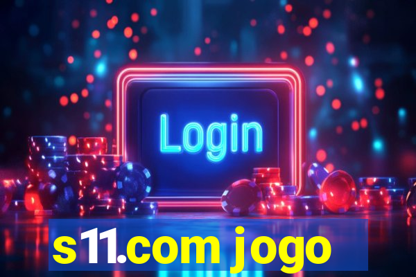 s11.com jogo