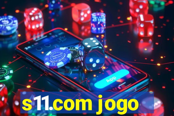 s11.com jogo