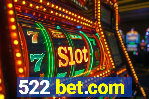 522 bet.com