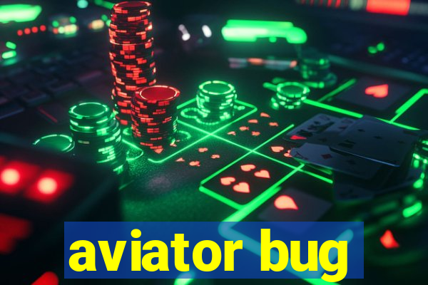 aviator bug