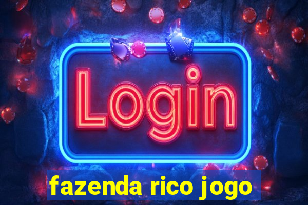 fazenda rico jogo