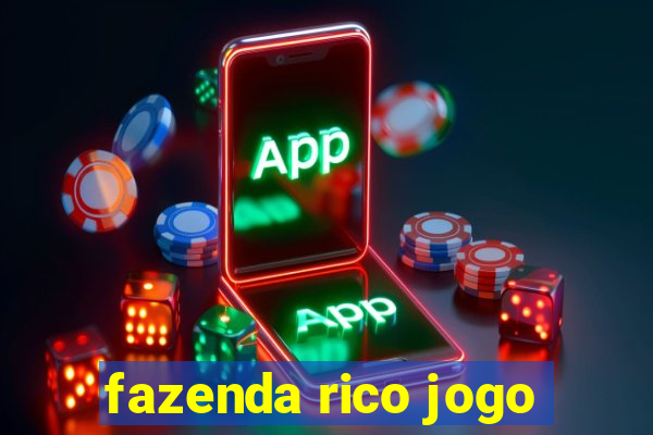 fazenda rico jogo