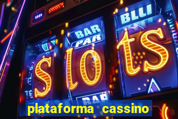 plataforma cassino que paga no cadastro