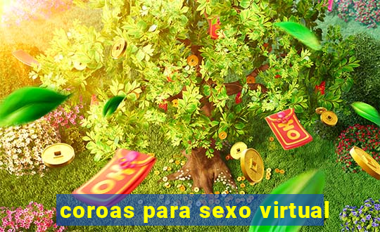 coroas para sexo virtual