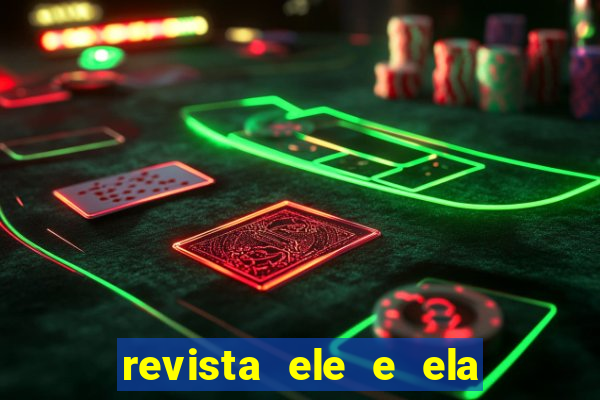 revista ele e ela cartas do forum