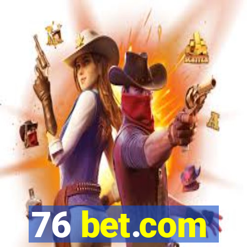 76 bet.com