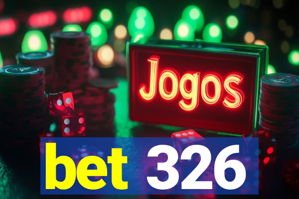 bet 326