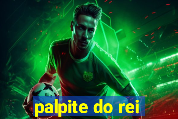 palpite do rei