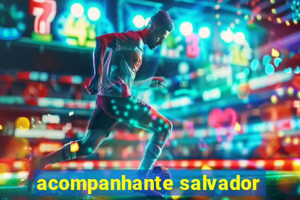 acompanhante salvador