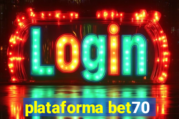 plataforma bet70