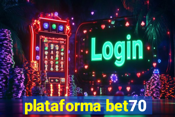 plataforma bet70