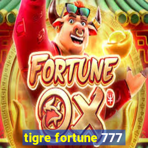 tigre fortune 777