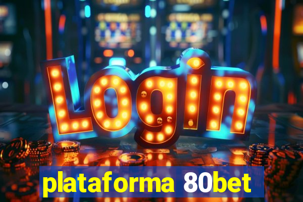 plataforma 80bet