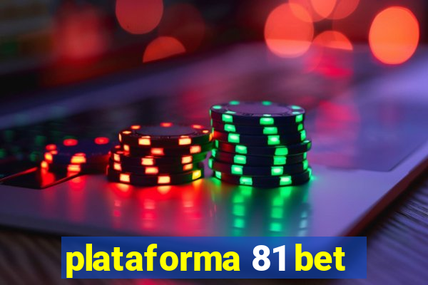 plataforma 81 bet