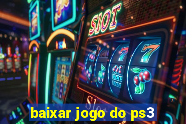 baixar jogo do ps3