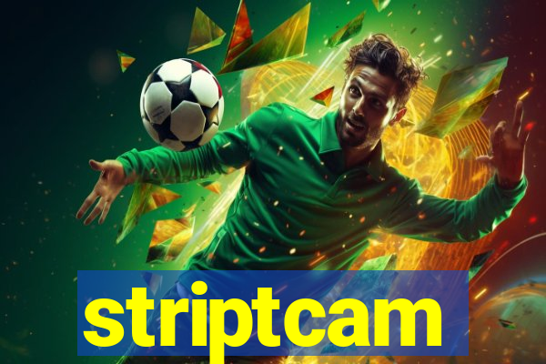 striptcam