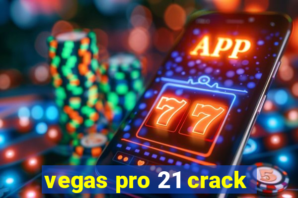 vegas pro 21 crack