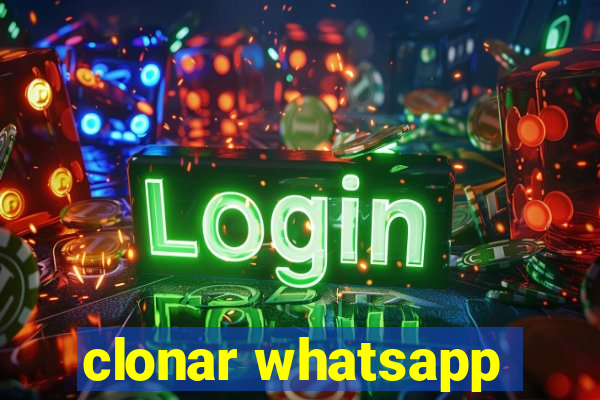 clonar whatsapp