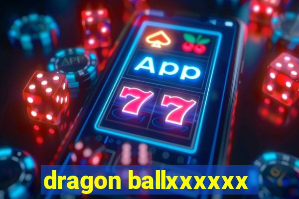 dragon ballxxxxxx