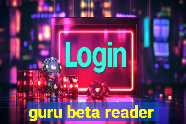 guru beta reader