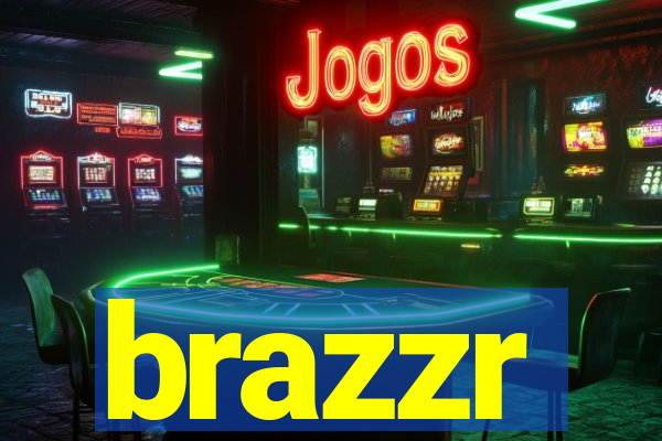 brazzr