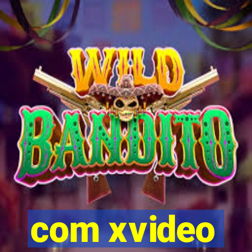 com xvideo