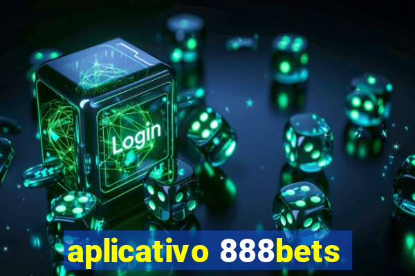 aplicativo 888bets