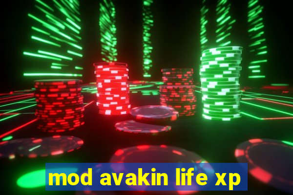 mod avakin life xp