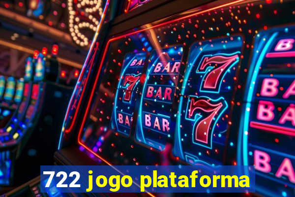 722 jogo plataforma