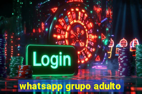 whatsapp grupo adulto