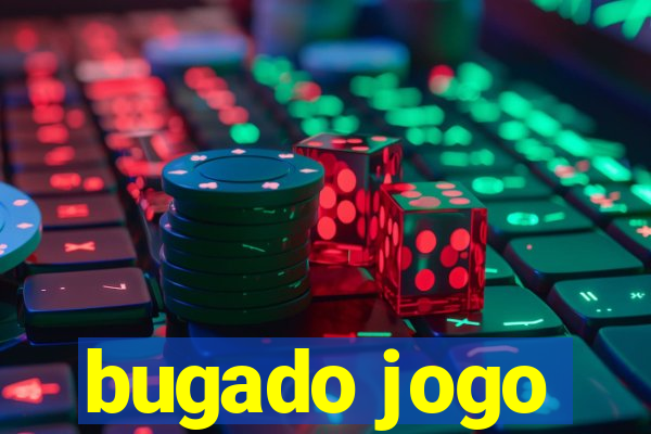 bugado jogo