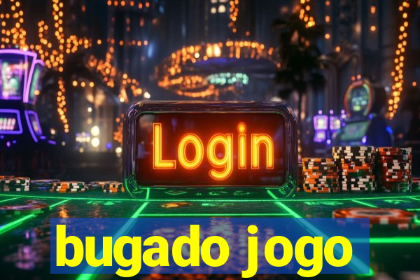 bugado jogo