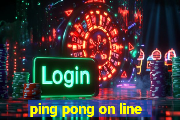 ping pong on line