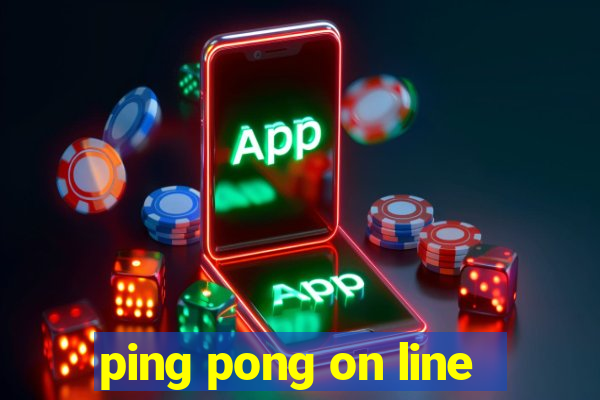 ping pong on line