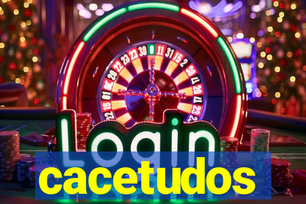 cacetudos