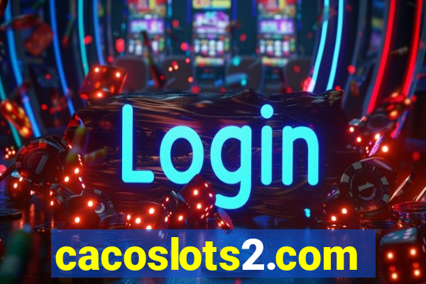 cacoslots2.com