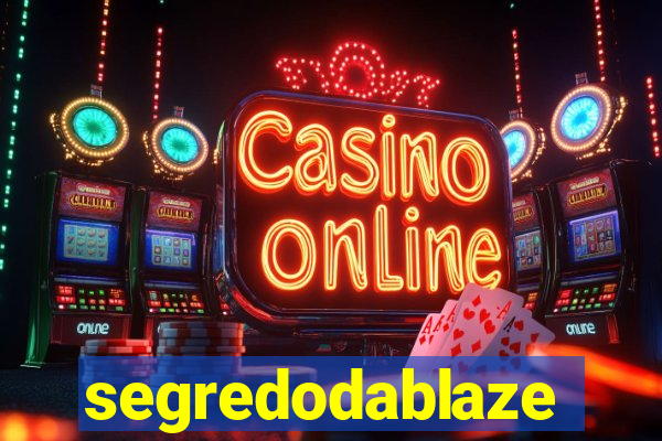 segredodablaze