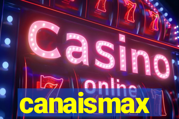 canaismax