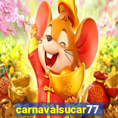 carnavalsucar777